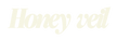 Honey veil - Home